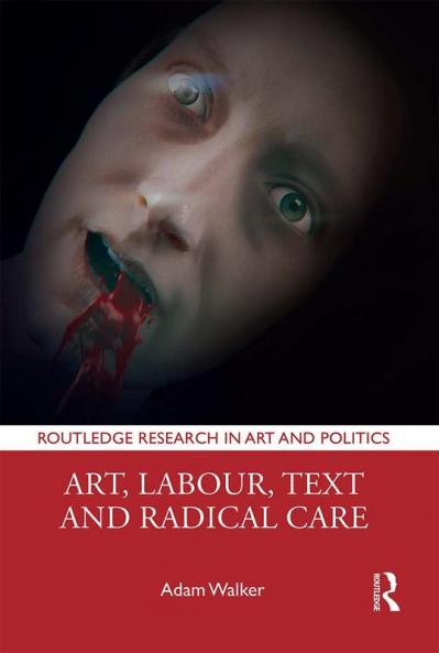 Art Labour Text and Radical Care