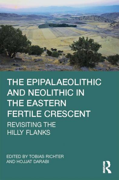 Epipalaeolithic and Neolithic in the Eastern Fertile Crescent