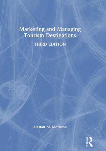 Marketing and Managing Tourism Destinations