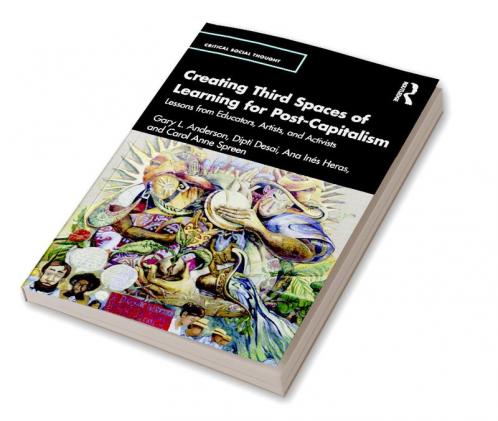 Creating Third Spaces of Learning for Post-Capitalism