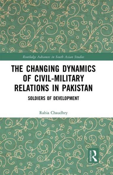 Changing Dynamics of Civil Military Relations in Pakistan