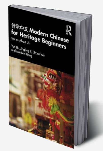 &#20256;&#25215;&#20013;&#25991; Modern Chinese for Heritage Beginners