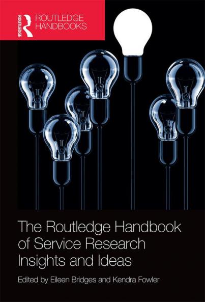 Routledge Handbook of Service Research Insights and Ideas