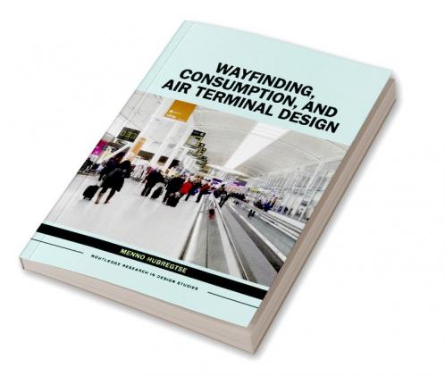 Wayfinding Consumption and Air Terminal Design