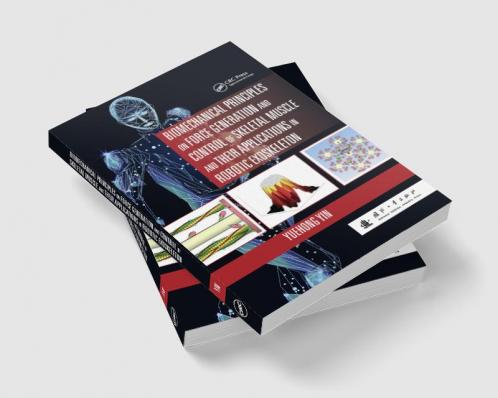Biomechanical Principles on Force Generation and Control of Skeletal Muscle and their Applications in Robotic Exoskeleton