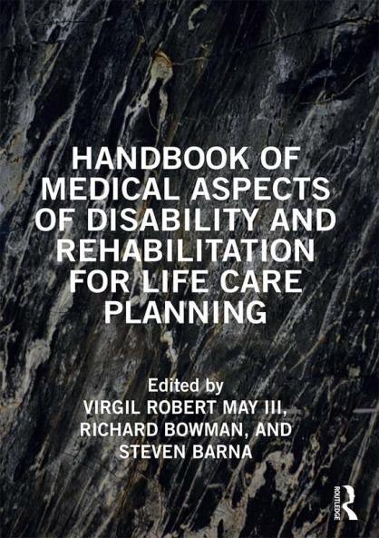 Handbook of Medical Aspects of Disability and Rehabilitation for Life Care Planning