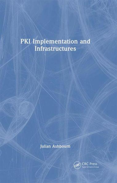 PKI Implementation and Infrastructures