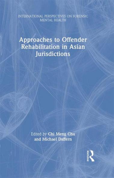 Approaches to Offender Rehabilitation in Asian Jurisdictions