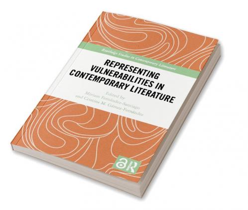 Representing Vulnerabilities in Contemporary Literature