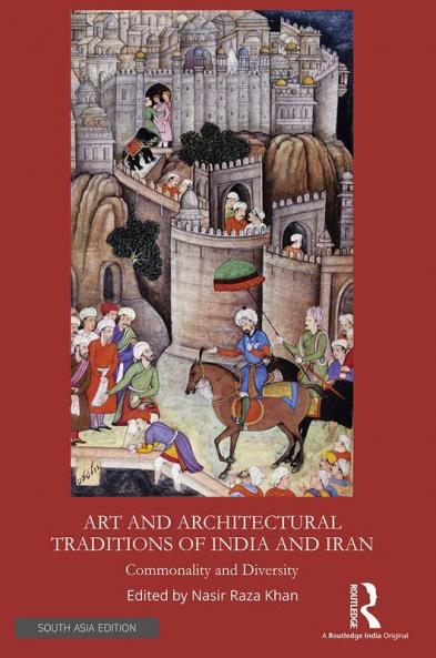 Art and Architectural Traditions of India and Iran