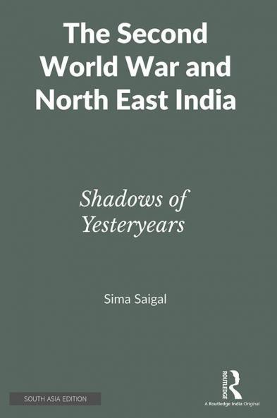 The Second World War and North East India