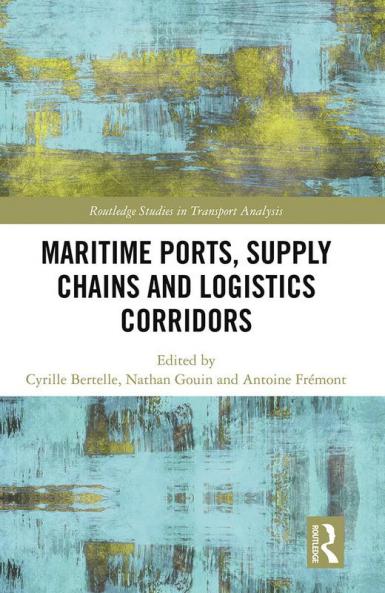 Maritime Ports Supply Chains and Logistics Corridors