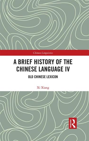 Brief History of the Chinese Language IV