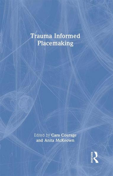 Trauma Informed Placemaking