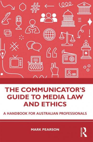 Communicator's Guide to Media Law and Ethics