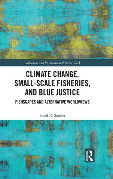 Climate Change Small-Scale Fisheries and Blue Justice