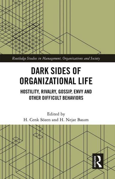 Dark Sides of Organizational Life