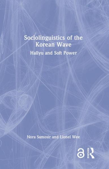 Sociolinguistics of the Korean Wave