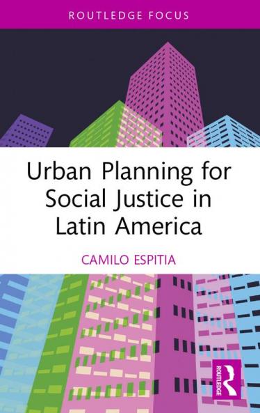 Urban Planning for Social Justice in Latin America