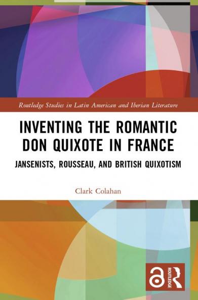 Inventing the Romantic Don Quixote in France