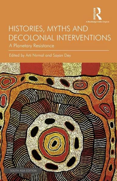 Histories Myths and Decolonial Interventions
