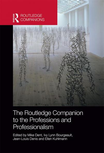 Routledge Companion to the Professions and Professionalism