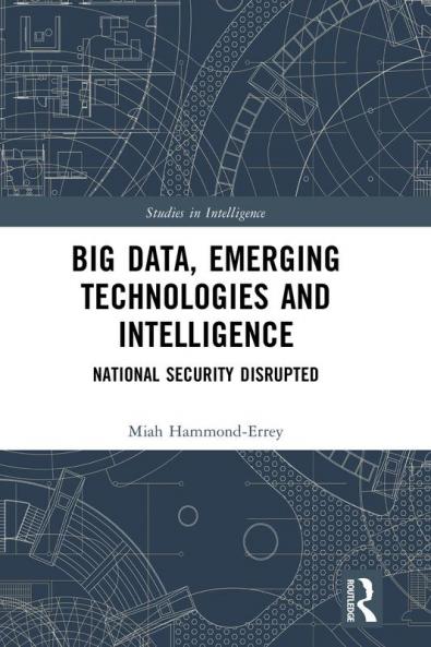Big Data Emerging Technologies and Intelligence