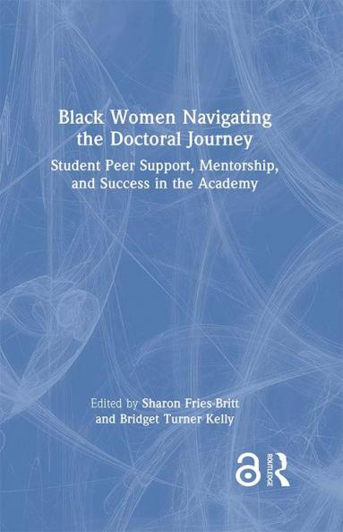 Black Women Navigating the Doctoral Journey