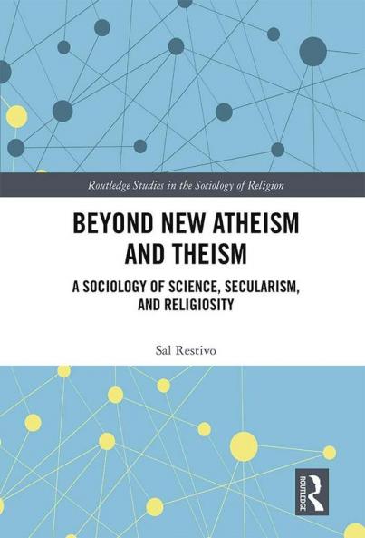 Beyond New Atheism and Theism