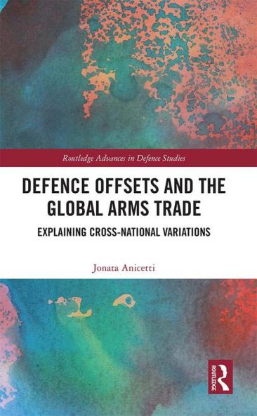Defence Offsets and the Global Arms Trade