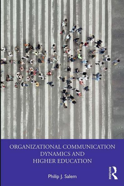 Organizational Communication Dynamics and Higher Education
