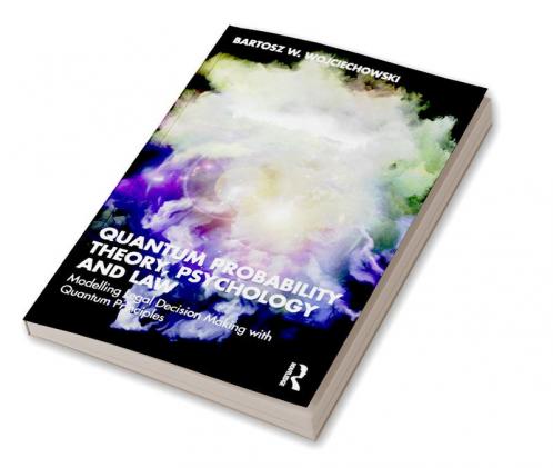 Quantum Probability Theory Psychology and Law