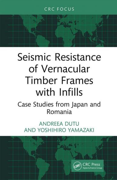 Seismic Resistance of Vernacular Timber Frames with Infills