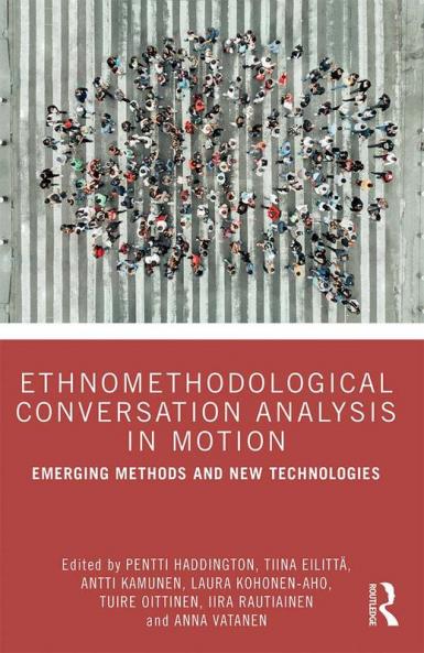 Ethnomethodological Conversation Analysis in Motion