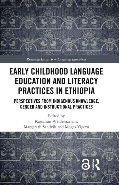 Early Childhood Language Education and Literacy Practices in Ethiopia