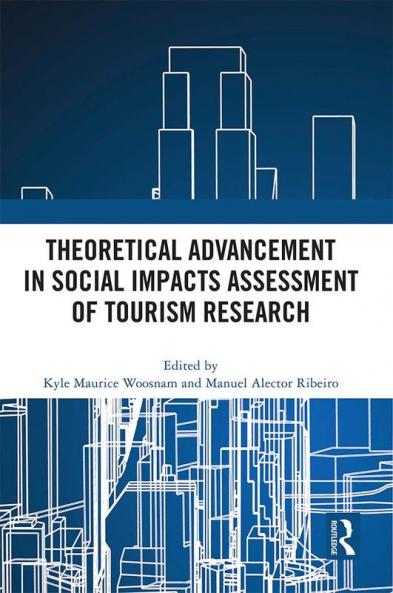 Theoretical Advancement in Social Impacts Assessment of Tourism Research