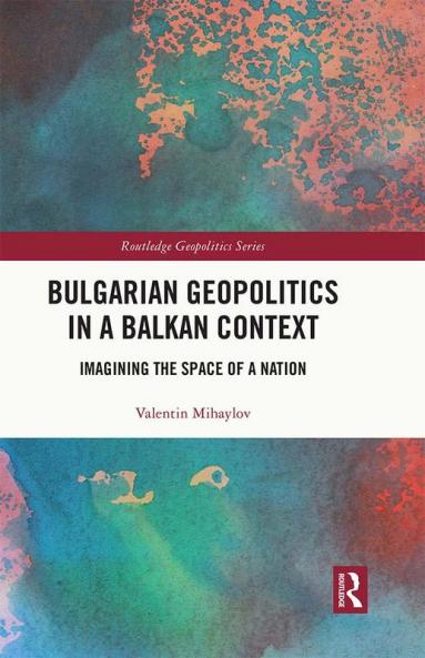 Bulgarian Geopolitics in a Balkan Context