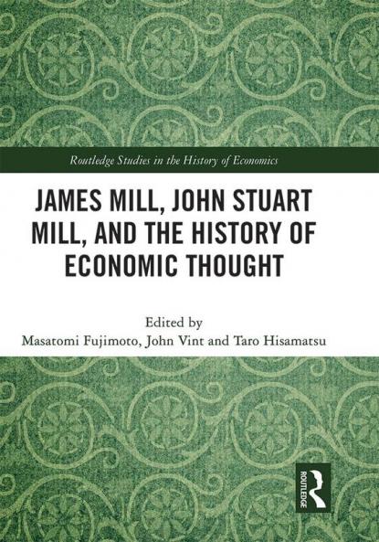 James Mill John Stuart Mill and the History of Economic Thought