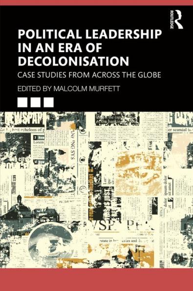Political Leadership in an Era of Decolonisation