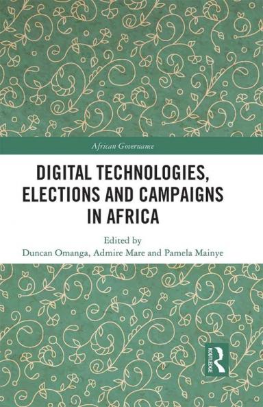 Digital Technologies Elections and Campaigns in Africa