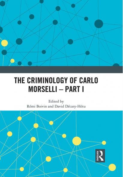 Criminology of Carlo Morselli - Part I