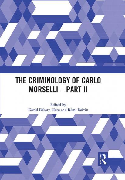 Criminology of Carlo Morselli - Part II