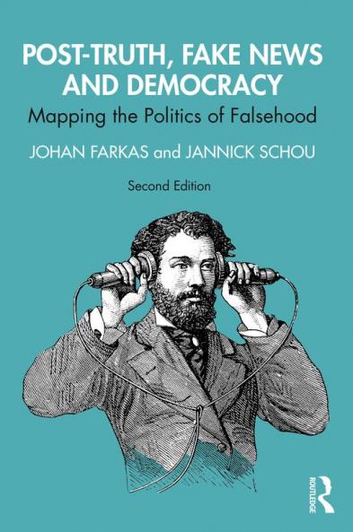 Post-Truth Fake News and Democracy