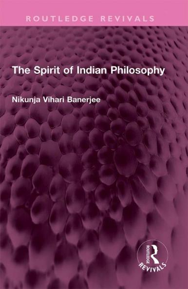 Spirit of Indian Philosophy