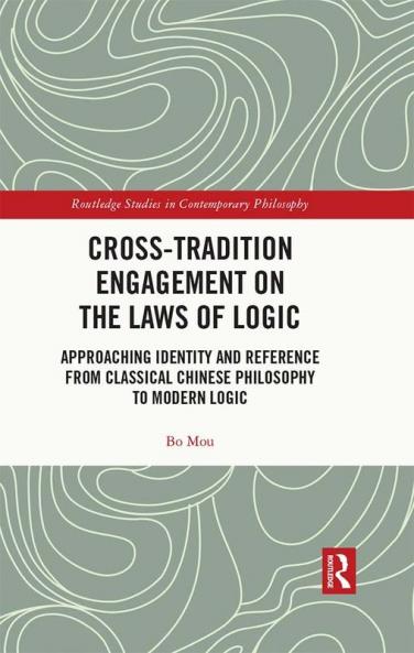 Cross-Tradition Engagement on the Laws of Logic
