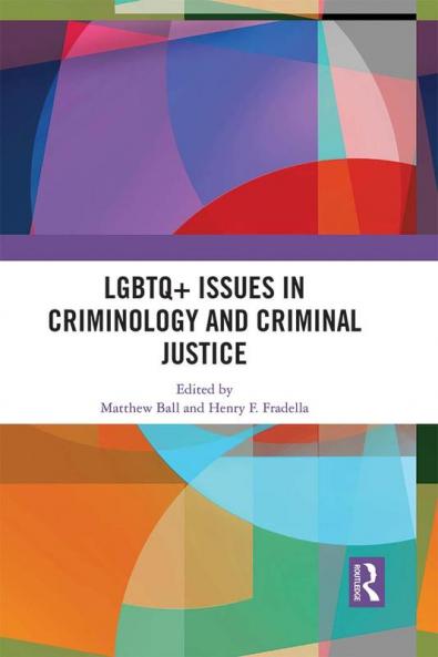 LGBTQ+ Issues in Criminology and Criminal Justice