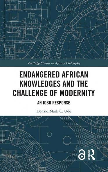 Endangered African Knowledges and the Challenge of Modernity