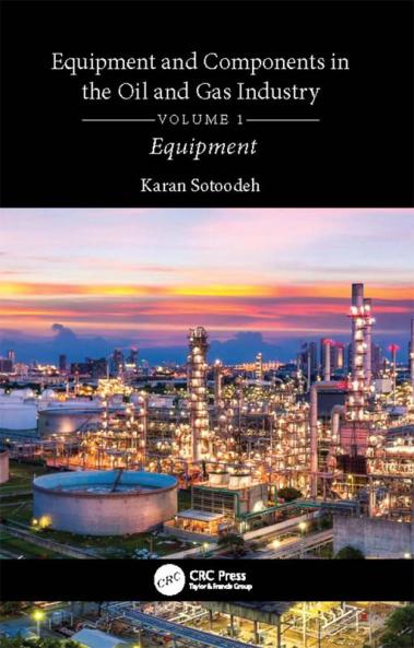 Equipment and Components in the Oil and Gas Industry Volume 1