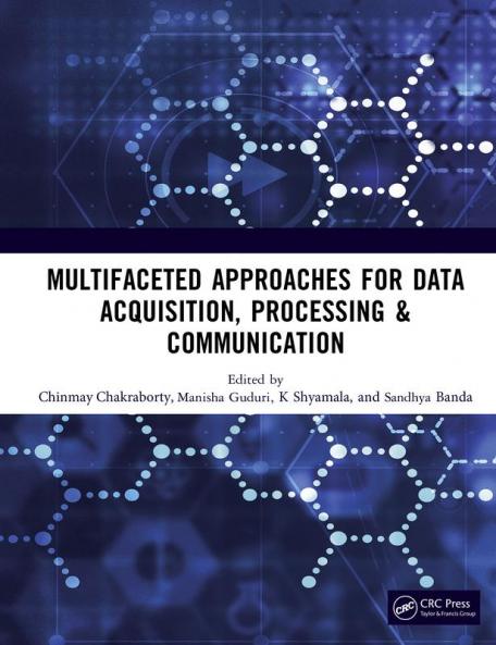 Multifaceted approaches for Data Acquisition Processing & Communication