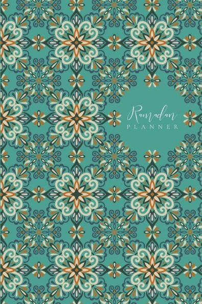 Ramadan Planner: Teal: Focus on spiritual physical and mental health